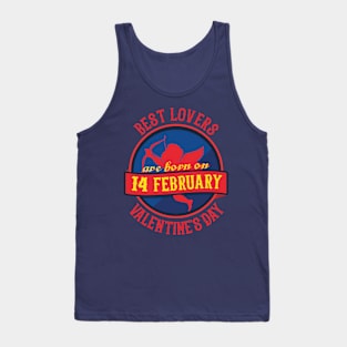 Best Lovers Are Born On Valentine's Day Tank Top